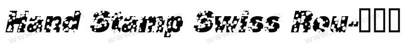 Hand Stamp Swiss Rou字体转换